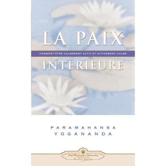La Paix Interieure: Comment Tre Calmement Actif Et Activement Calme -- Paramahan - Picture 1 of 1